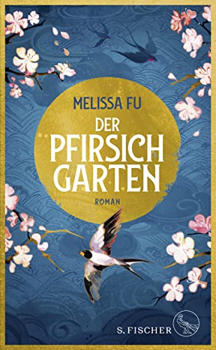 Der Pfirsichgarten: Roman von S. FISCHER